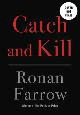 Chyť a zabi: Klamstvá, špióni a sprisahanie na ochranu dravcov - Catch and Kill: Lies, Spies, and a Conspiracy to Protect Predators