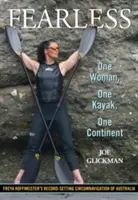 Bez strachu: Jedna žena, jeden kajak, jeden kontinent - Fearless: One Woman, One Kayak, One Continent