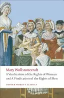 Obhajoba práv mužov/Obhajoba práv žien/Historický a morálny pohľad na Francúzsku revolúciu - A Vindication of the Rights of Men/A Vindication of the Rights of Woman/An Historical and Moral View of the French Revolution