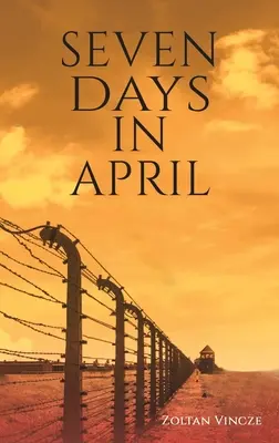 Sedem aprílových dní - Seven Days In April