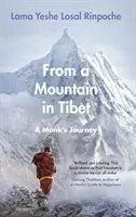 Z hory v Tibete: Cesta mnícha z hory v Tibete - From a Mountain in Tibet: A Monk's Journey