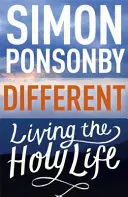 Iný - žiť svätý život - Different - Living the Holy Life