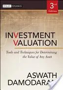 Oceňovanie investícií: Nástroje a techniky na určenie hodnoty akéhokoľvek aktíva - Investment Valuation: Tools and Techniques for Determining the Value of Any Asset