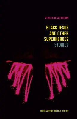Čierny Ježiš a iní superhrdinovia: Príbehy - Black Jesus and Other Superheroes: Stories