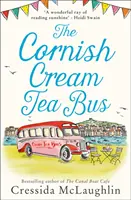The Cornish Cream Tea Bus (The Cornish Cream Tea Series, Book 1) - The Cornish Cream Tea Bus (the Cornish Cream Tea Series, Book 1)
