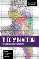 Teória v praxi: Teoretický konštrukcionizmus - Theory in Action: Theoretical Constructionism