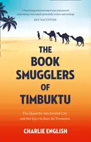 Kniha Pašeráci z Timbuktu - pátranie po tomto legendárnom meste a preteky o záchranu jeho pokladov - Book Smugglers of Timbuktu - The Quest for This Storied City and the Race to Save its Treasures