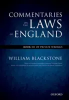 Oxfordské vydanie Blackstonovho diela: Komentáre k zákonom Anglicka: Kniha III: O súkromných krivdách - The Oxford Edition of Blackstone's: Commentaries on the Laws of England: Book III: Of Private Wrongs