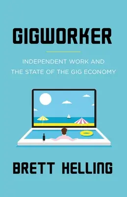 Gigworker: Nezávislá práca a stav gig ekonomiky - Gigworker: Independent Work and the State of the Gig Economy