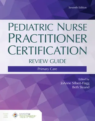 Pediatrická praktická sestra Certifikačná príručka: Primárna starostlivosť - Pediatric Nurse Practitioner Certification Review Guide: Primary Care