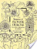 Klenotnica kvetinových vzorov pre umelcov, vyšívačov a remeselníkov - Treasury of Flower Designs for Artists, Embroiderers and Craftsmen