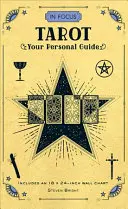 Zaostrené na tarot: Tvoj osobný sprievodca - In Focus Tarot: Your Personal Guide