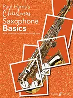 Christmas Saxophone Basics: Zábavná zbierka vianočných sól a duetov - Christmas Saxophone Basics: A Fun Collection of Christmas Solos and Duets