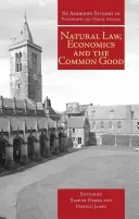 Prirodzené právo, ekonomika a spoločné dobro - Natural Law, Economics and the Common Good