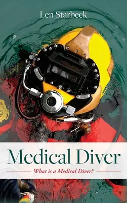 Lekársky potápač: Čo je to lekársky potápač? - Medical Diver: What is a Medical Diver?