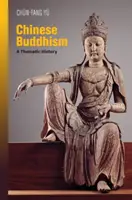 Čínsky budhizmus: Tématické dejiny - Chinese Buddhism: A Thematic History