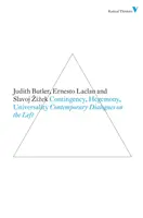 Kontingencia, hegemónia, univerzálnosť: Súčasné dialógy na ľavici - Contingency, Hegemony, Universality: Contemporary Dialogues on the Left