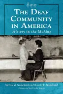 Komunita nepočujúcich v Amerike: História v procese tvorby - Deaf Community in America: History in the Making