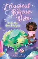 Magickí záchranári: Nefritový drahokam - Magical Rescue Vets: Jade the Gem Dragon