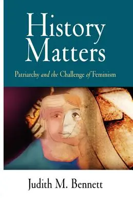 Na histórii záleží: Patriarchát a výzva feminizmu - History Matters: Patriarchy and the Challenge of Feminism