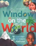 Okno do sveta: Modlitebný zdroj Operácia svet - Window on the World: An Operation World Prayer Resource