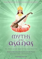 Mýty o ásanách: Mýty o asanáciách: Príbehy v srdci jogovej tradície - Myths of the Asanas: The Stories at the Heart of the Yoga Tradition