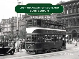 Stratené električky: Edinburgh - Lost Tramways: Edinburgh