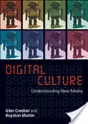 Digitálna kultúra: Pochopenie nových médií - Digital Culture: Understanding New Media