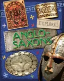 Preskúmajte! Anglo-sasi - Explore!: Anglo Saxons