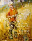 Maľovanie portrétov a postáv akvarelom - Painting Portraits and Figures in Watercolor