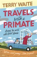 Cesty s primátom: Cesta okolo sveta s Robertom Runcim - Travels with a Primate: Around the World with Robert Runcie