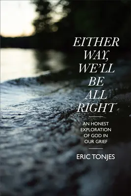 Tak či onak, budeme v poriadku - Either Way, We'll Be All Right