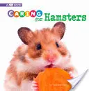 Starostlivosť o škrečky: 4D kniha - Caring for Hamsters: A 4D Book