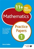 11+ Maths Practice Papers 1 - Pre 11+, predtesty a nezávislé školské skúšky vrátane CEM, GL a ISEB - 11+ Maths Practice Papers 1 - For 11+, pre-test and independent school exams including CEM, GL and ISEB