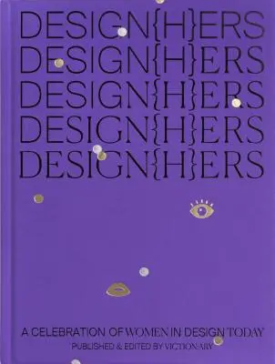 Design{h}ers: Oslava žien v dizajne v súčasnosti - Design{h}ers: A Celebration of Women in Design Today