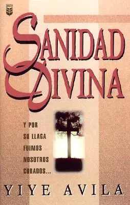 Sanidad Divina: Božské uzdravenie - Sanidad Divina: Divine Healing