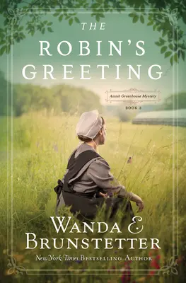 Robinov pozdrav, 3. diel: Záhada amišského skleníka #3 - The Robin's Greeting, Volume 3: Amish Greenhouse Mystery #3