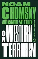 O západnom terorizme - nové vydanie: Od Hirošimy po vojnu bezpilotnými lietadlami - On Western Terrorism - New Edition: From Hiroshima to Drone Warfare