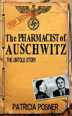 Lekárnik z Osvienčimu: Nevypovedaný príbeh - The Pharmacist of Auschwitz: The Untold Story