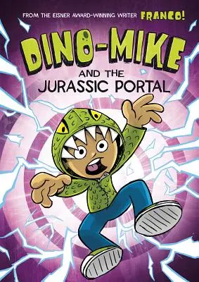 Dino-Mike a jurský portál - Dino-Mike and the Jurassic Portal