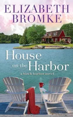 Dom v prístave: A Birch Harbor Novel - House on the Harbor: A Birch Harbor Novel