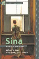 Sina: román od autora knihy Heidi - Sina: A Novel by the Author of Heidi