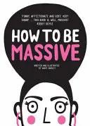 Ako byť masívny - How to Be Massive