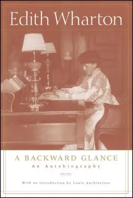 Pohľad späť: An Autobiography (Autobiografia) - A Backward Glance: An Autobiography