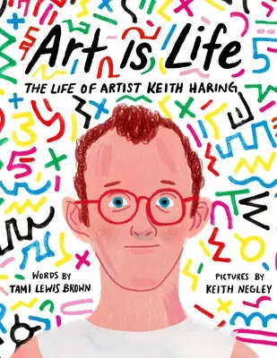Umenie je život: Život umelca Keitha Haringa - Art Is Life: The Life of Artist Keith Haring
