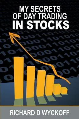 Moje tajomstvá denného obchodovania s akciami - My Secrets Of Day Trading In Stocks