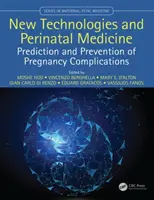 Nové technológie a perinatálna medicína: Predpovedanie a prevencia tehotenských komplikácií - New Technologies and Perinatal Medicine: Prediction and Prevention of Pregnancy Complications