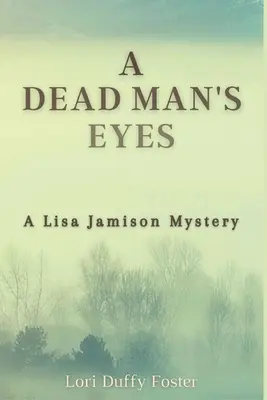 Oči mŕtveho muža: Záhada Lisy Jamisonovej - A Dead Man's Eyes: A Lisa Jamison Mystery
