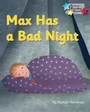 Max má zlú noc - Fáza 3 - Max Has a Bad Night - Phonics Phase 3