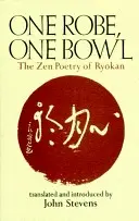 Jedno rúcho, jedna miska: Zenová poézia rjokanu - One Robe, One Bowl: The Zen Poetry of Ryokan